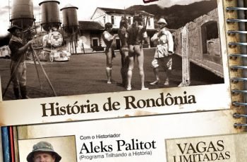 História de Rondônia, uma aula show